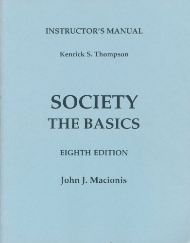 Imagen de archivo de Society The Basics, Eighth Edition: Instructor's Manual (2006 Copyright) a la venta por ~Bookworksonline~