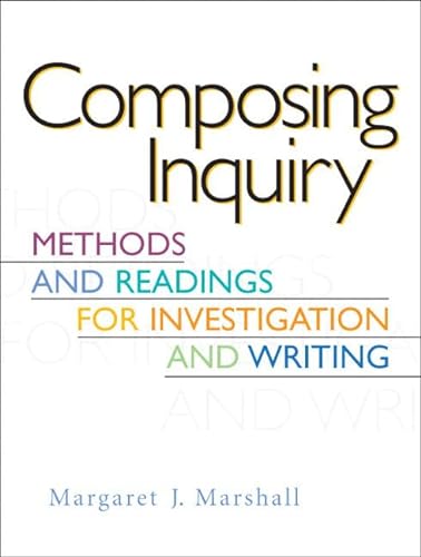 9780131922914: Composing Inquiry: Methods and Readings for Investigation and Writing