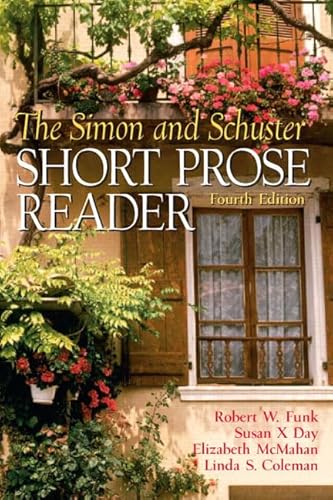 The Simon & Schuster Short Prose Reader (9780131925892) by Funk, Robert; Day, Susan X.; McMahan, Elizabeth; Coleman, Linda S.