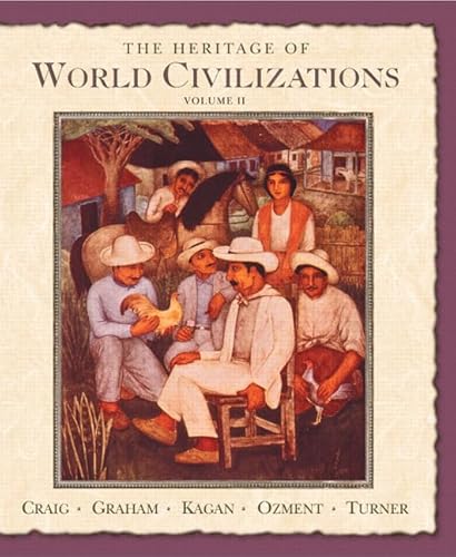9780131926226: The Heritage Of World Civilizations: Since 1500