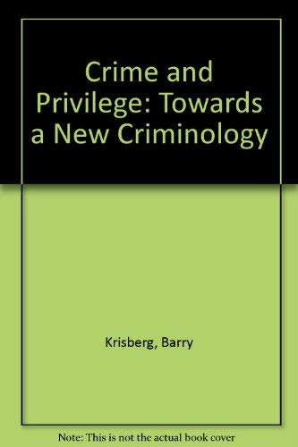Beispielbild fr Crime and Privilege : Towards a New Criminology zum Verkauf von Better World Books