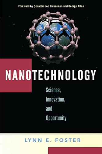 Beispielbild fr Nanotechnology: Science, Innovation, and Opportunity zum Verkauf von Wonder Book