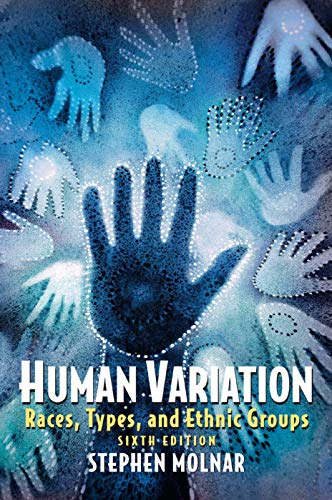 9780131927650: Human Variation: Races, Types, and Ethnic Groups