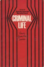 Stock image for Criminal Life: Views from the Inside. for sale by Wonder Book