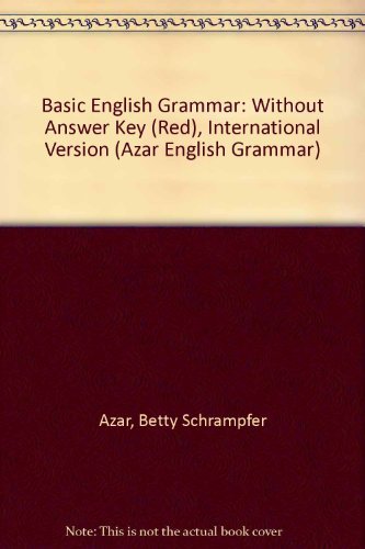 Imagen de archivo de Basic English Grammar without Answer Key Red, International Version, Azar Series a la venta por Better World Books