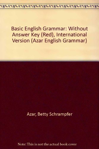 Stock image for Basic English Grammar without Answer Key Red, International Version, Azar Series for sale by Better World Books