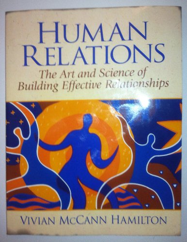 Human Relations: The Art and Science of Building Effective Relationships (9780131930643) by McCann, Vivian