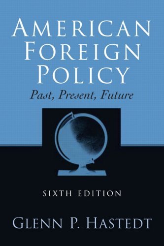 9780131930698: American Foreign Policy, Past, Present, Future