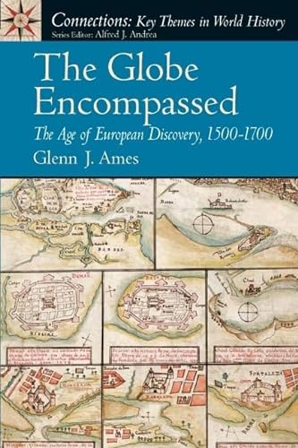 9780131933880: Globe Encompassed, The: The Age of European Discovery (1500 to 1700)