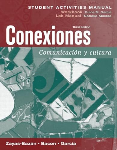 Stock image for Student Activities Manual for Conexiones: Comunicacion y cultura for sale by Irish Booksellers