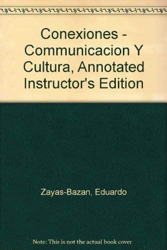 Beispielbild fr Conexiones: Comunicacin y Cultura, by Zayas-Bazan, 3rd Edition zum Verkauf von Allied Book Company Inc.