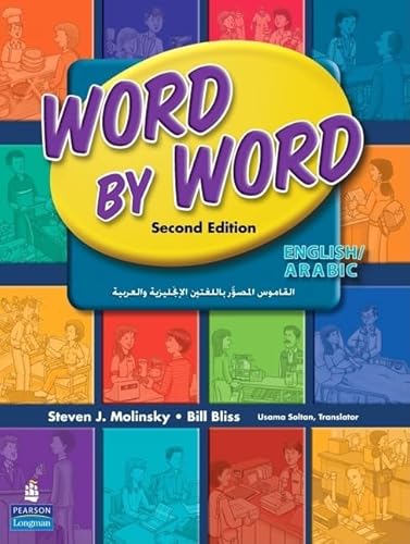 Word by Word Picture Dictionary English/Arabic Edition (9780131935396) by Bliss, Bill; Molinsky, Steven