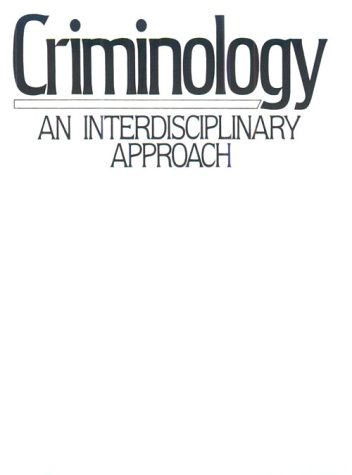Imagen de archivo de Criminology: An Interdisciplinary Approach a la venta por ThriftBooks-Dallas