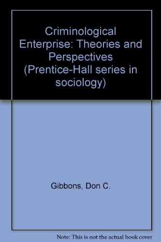 Stock image for The Criminological Enterprise : Theories and Perspectives for sale by Better World Books