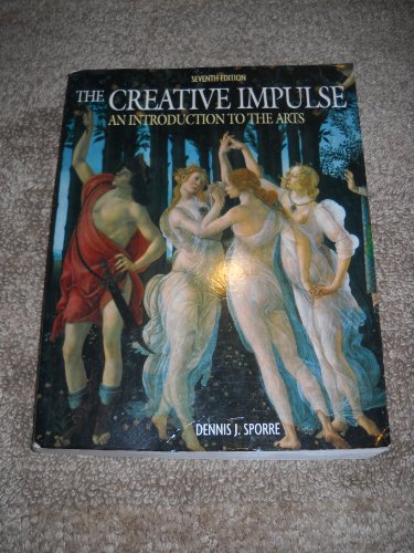 9780131936805: The Creative Impulse: An Introduction To The Arts