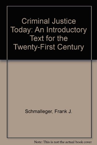Imagen de archivo de Criminal Justice Today: An Introductory Text for the Twenty-First Century a la venta por Wonder Book