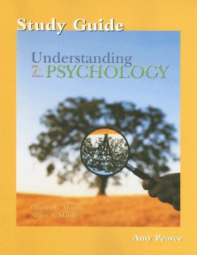 Understanding Psychology Study Guide (9780131937468) by Amy Pearce; Charles G. Morris; Albert A. Maisto