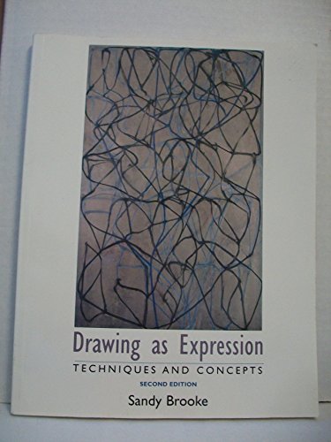 9780131940055: Drawing as Expression:Technique and Concepts