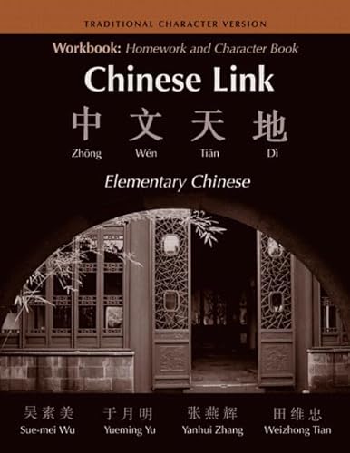 Stock image for Workbook: Homework and Character Book to Accompany Chinese Link - Traditional Character Version (English and Chinese Edition) for sale by dsmbooks