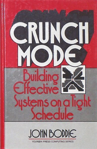 Stock image for Crunch Mode : Building Effective Systems on a Tight Schedule for sale by Better World Books: West