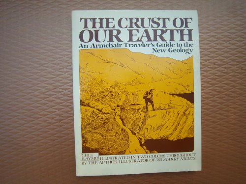 9780131950993: The Crust of Our Earth: An Armchair Traveler's Guide to the New Geology
