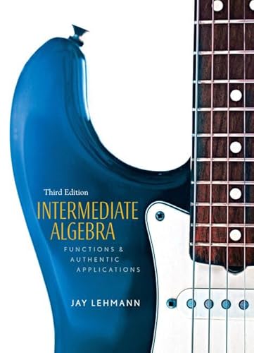 Imagen de archivo de Intermediate Algebra: Functions & Authentic Applications a la venta por ThriftBooks-Dallas