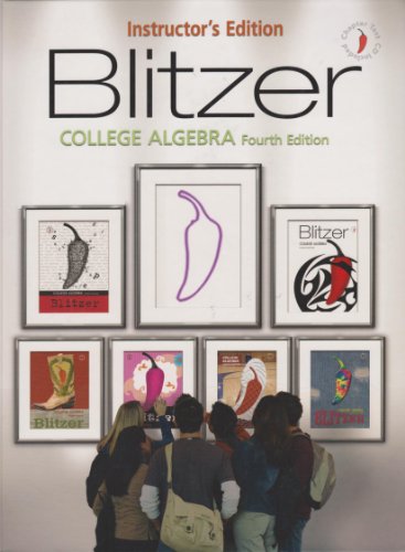 9780131953666: Blitzer College Algebra (Instructor's Edition) Edition: Fourth