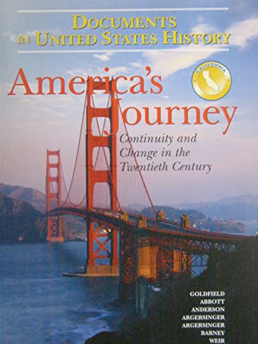 Document's in United States History America's Journey Continuity and Change in the Twentieth Century (9780131955349) by Goldfield