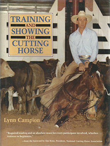 Imagen de archivo de Training and Showing the Cutting Horse a la venta por Foster Books, Board of Directors FABA