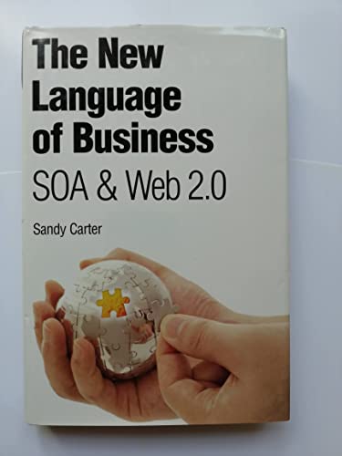 9780131956544: New Language of Business, The:SOA & Web 2.0