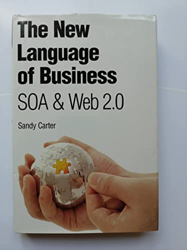 Stock image for The New Language of Business: Soa & Web 2.0 for sale by Wonder Book