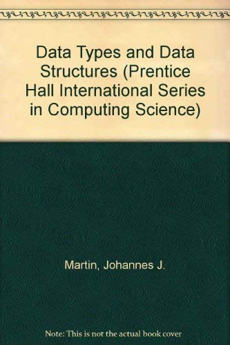 9780131959835: Data Types and Data Structures (Prentice Hall International Series in Computing Science)