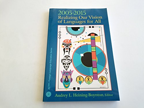 Stock image for 2005-2015: Realizing Our Vision of Languages for All for sale by HPB-Red