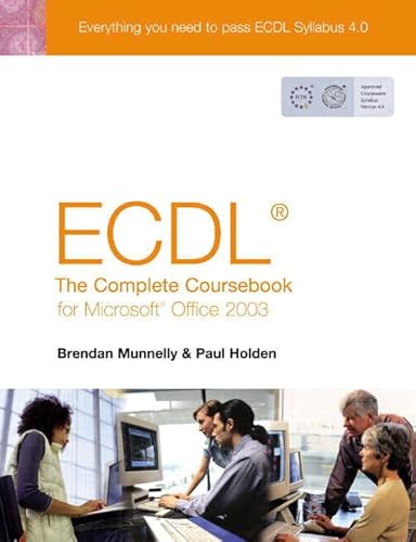 Stock image for ECDL 4: The Complete Coursebook for Office 2003 for sale by AwesomeBooks