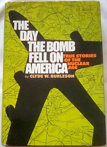 9780131967090: Day the Bomb Fell on America: True Stories of the Nuclear Age