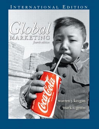 Global Marketing: International Edition (9780131968547) by Keegan, Warren J.; Green, Mark C.