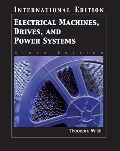 9780131969186: Electrical Machines, Drives and Power Systems:International Edition