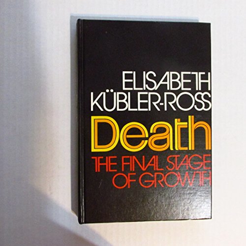 Stock image for Death: The Final Stage of Growth (Human development books) for sale by Your Online Bookstore