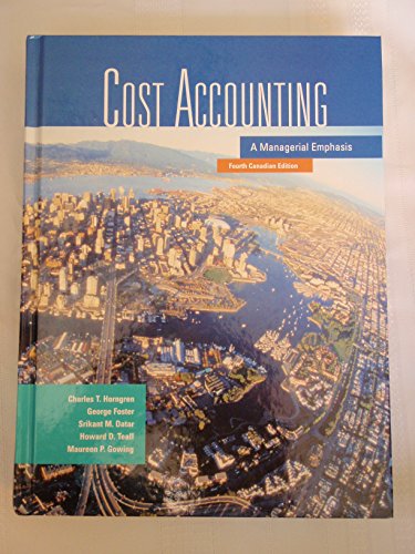 Imagen de archivo de Cost Accounting : A Managerial Emphasis, Fourth Canadian Edition a la venta por Better World Books
