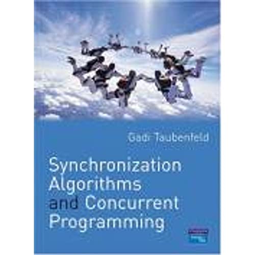 9780131972599: Synchronization Algorithms And Concurrent Programming