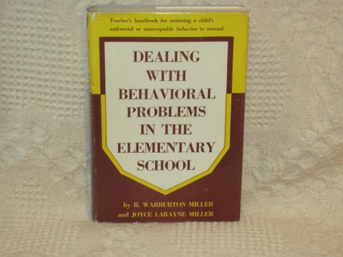 Stock image for Dealing with behavioral problems in the elementary school for sale by Irish Booksellers