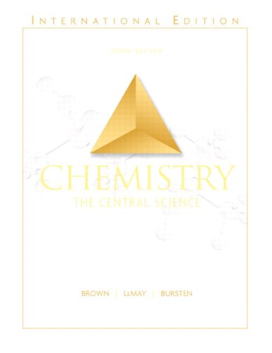 Chemistry: The Central Science: International Edition - Bursten, Bruce E.,LeMay, H. Eugene,Brown, Theodore E.