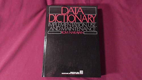 Imagen de archivo de Data Dictionary: Implementation, Use, and Maintenance (Prentice Hall Mainframe Software Series) a la venta por SatelliteBooks