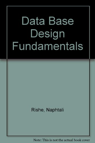 9780131974760: Data Base Design Fundamentals