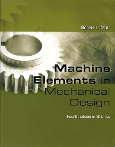 9780131976443: Machine Elements in Mechanical Design SI