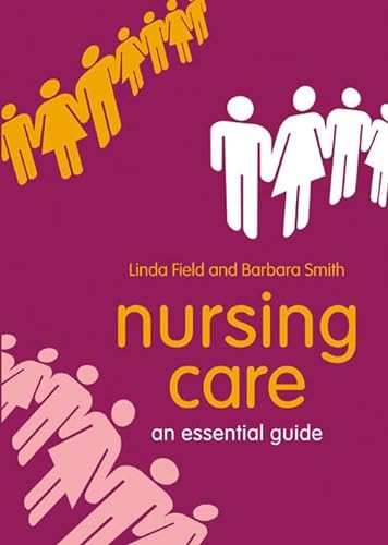 Stock image for Nursing Care: An Essential Guide for sale by Goldstone Books