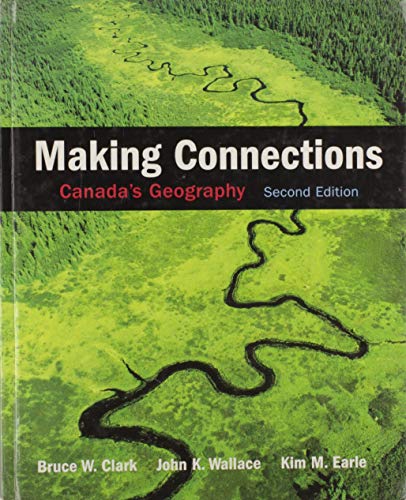 Beispielbild fr Making Connections : Canada's Geography zum Verkauf von Better World Books
