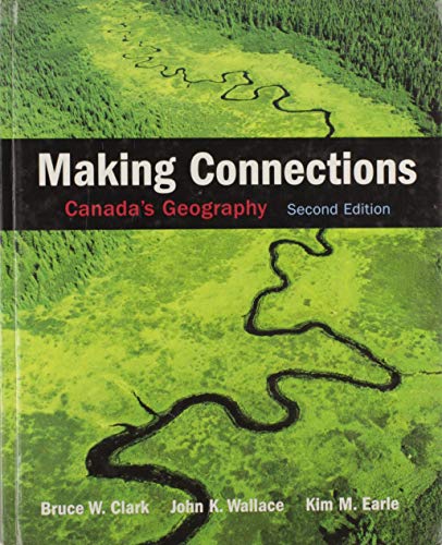 Imagen de archivo de Making Connections : Canada's Geography a la venta por Orion Tech