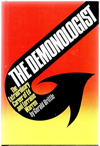 9780131983335: The Demonologist. The Extraordinary Career of Ed and Lorraine Warren