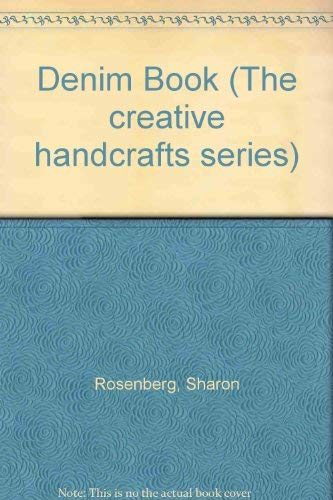 The denim book (The Creative handcrafts series)